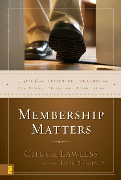 Membership Matters: Insights from Effective Churches on New Member Classes and Assimilation