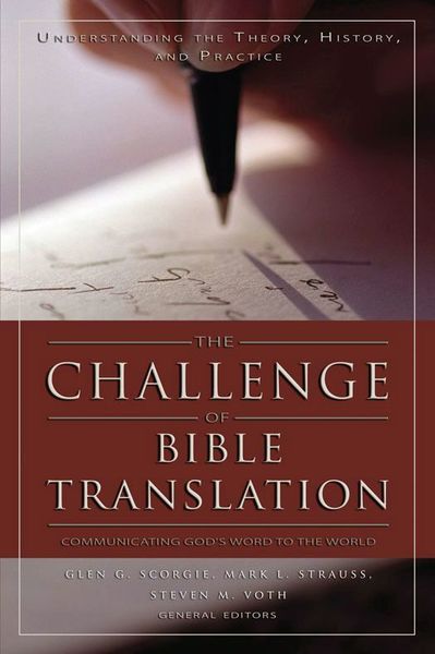 Challenge of Bible Translation: Communicating God's Word to the World