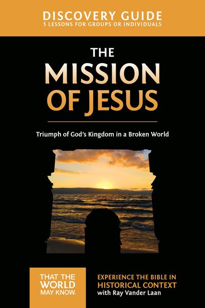 Mission of Jesus Discovery Guide: Triumph of God’s Kingdom in a World in Chaos