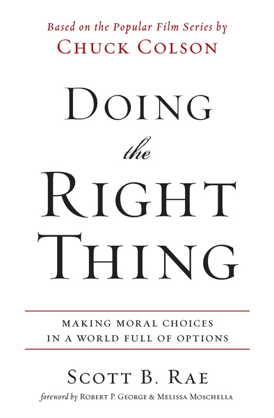 Doing the Right Thing: Making Moral Choices in a World Full of Options