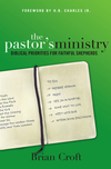 Pastor's Ministry: Biblical Priorities for Faithful Shepherds