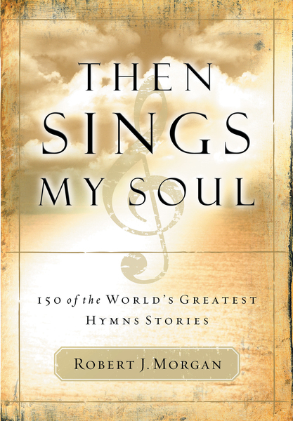 Then Sings My Soul Special Edition