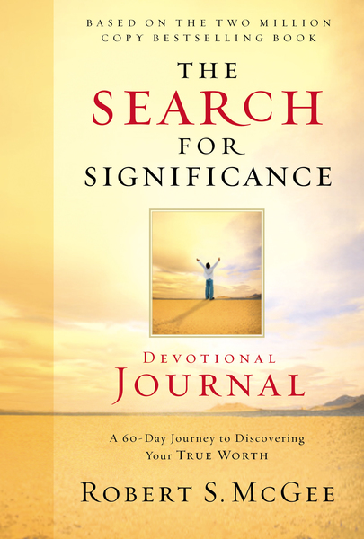 Search for Significance Devotional Journal: A 10-week Journey to Discovering Your True Worth