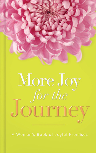 More Joy for the Journey: A Woman's Book of Joyful Promises