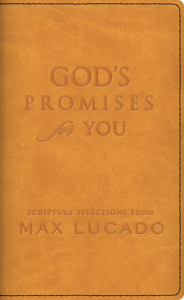 God's Promises for You: Scripture Selections from Max Lucado