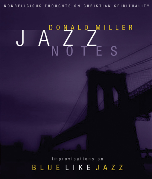 Jazz Notes: Improvisations on Blue Like Jazz