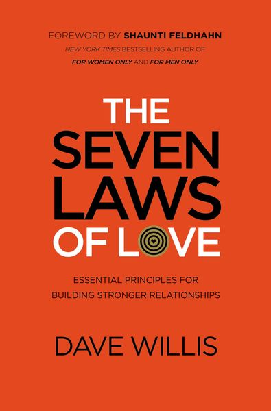 Seven Laws of Love: Essential Principles for Building Stronger Relationships