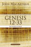 MacArthur Bible Studies: Genesis 12 to 33