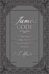 James Code: 52 Scripture Principles for Putting Your Faith into Action