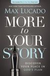 More to Your Story: Discover Your Place in God's Plan