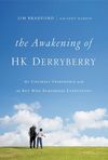 Awakening of HK Derryberry: My Unlikely Friendship with the Boy Who Remembers Everything