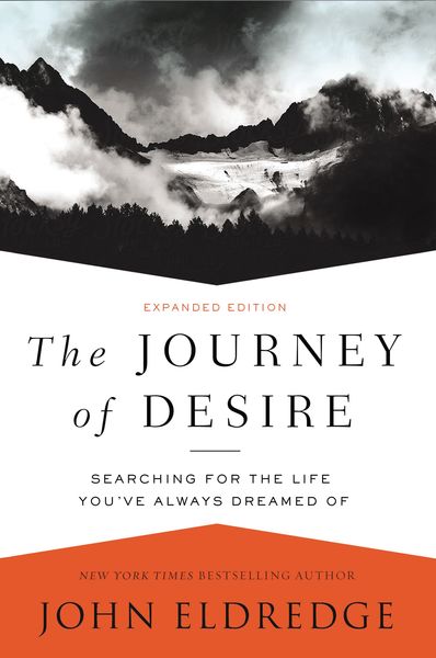 Journey of Desire: Searching for the Life You've Always Dreamed Of