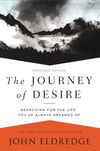 Journey of Desire: Searching for the Life You've Always Dreamed Of