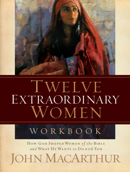 Twelve Extraordinary Women Workbook