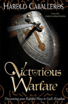 Victorious Warfare: Discovering Your Rightful Place in God's Kingdom