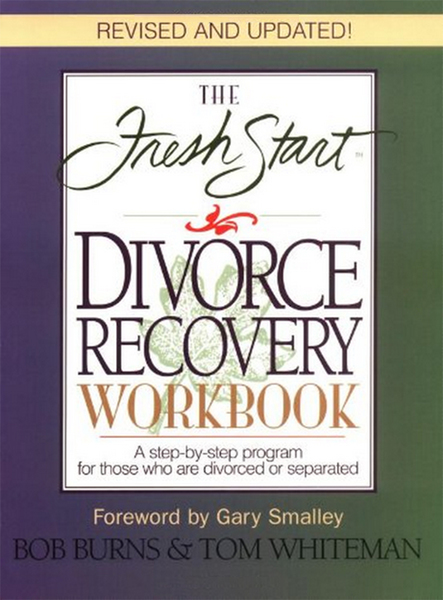 Fresh Start Divorce Recovery Workbook