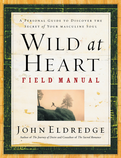 Wild at Heart Field Manual