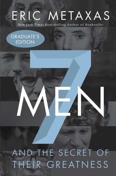 Seven Men: And the Secret of Their Greatness