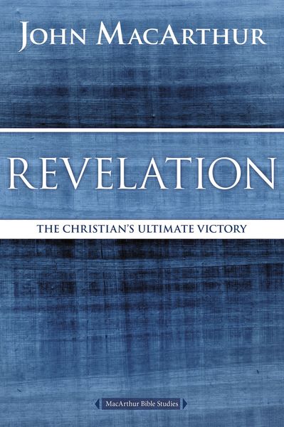 MacArthur Bible Studies: Revelation