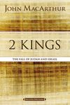 MacArthur Bible Studies: 2 Kings