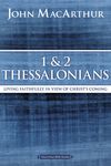 MacArthur Bible Studies: 1 and 2 Thessalonians and Titus