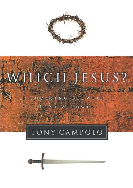 Which Jesus?: Choosing Between Love and Power