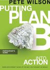 Putting Plan B Into Action Participant's Guide