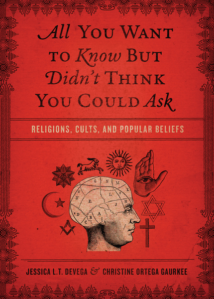 All You Want to Know But Didn't Think You Could Ask: Religions, Cults, and Popular Beliefs