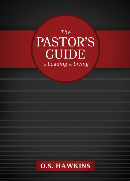 Pastor's Guide to Leading and Living