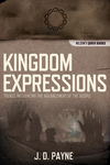 Kingdom Expressions: Trends Influencing the Advancement of the Gospel