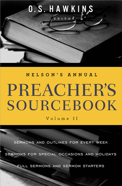 Nelson's Annual Preacher's Sourcebook, Volume 2