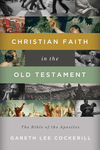 Christian Faith in the Old Testament: The Bible of the Apostles