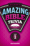Nelson's Amazing Bible Trivia: Book One