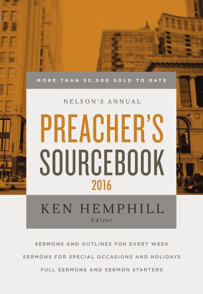 Nelson's Annual Preacher's Sourcebook 2016