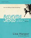 Believing Jesus Study Guide