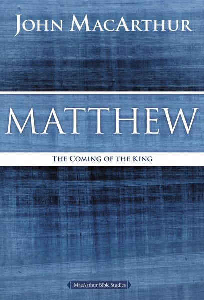 MacArthur Bible Studies: Matthew