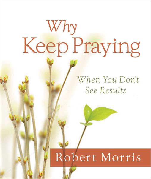 Why Keep Praying?
