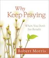 Why Keep Praying?