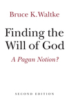 Finding the Will of God: A Pagan Notion?