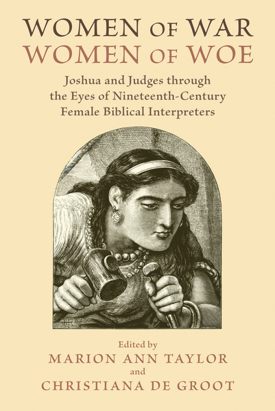 Women of War, Women of Woe: Joshua and Judges through the Eyes of ...