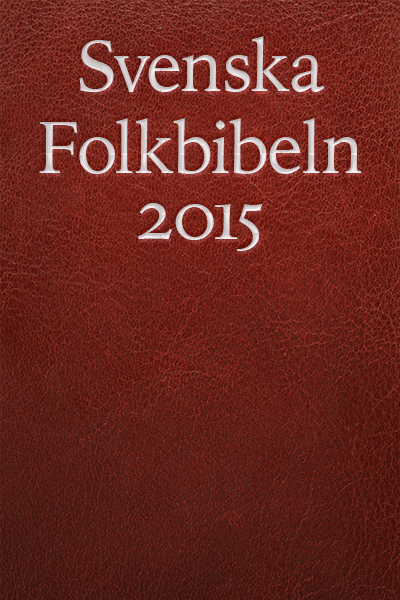Svenska Folkbibeln - 2015