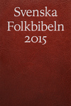 Svenska Folkbibeln - 2015