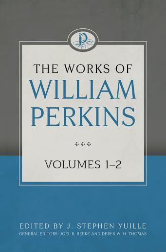 Works of William Perkins, (2 Vols.)