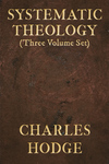 Systematic Theology (3 Vols.)