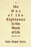 Way Of The Righteous In The Muck Of Life