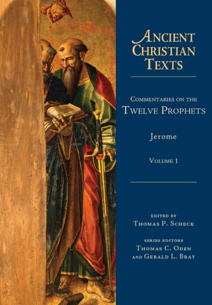 Ancient Christian Texts - Commentaries on the Twelve Prophets