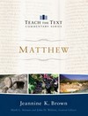 Matthew: Teach the Text Commentary Series