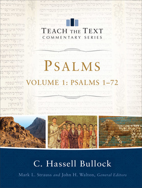 Psalms 1-72: Teach the Text Commentary Series