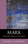 Mark: Storyteller, Interpreter, Evangelist