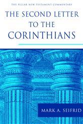 Pillar New Testament Commentary (PNTC): The Second Letter to the Corinthians